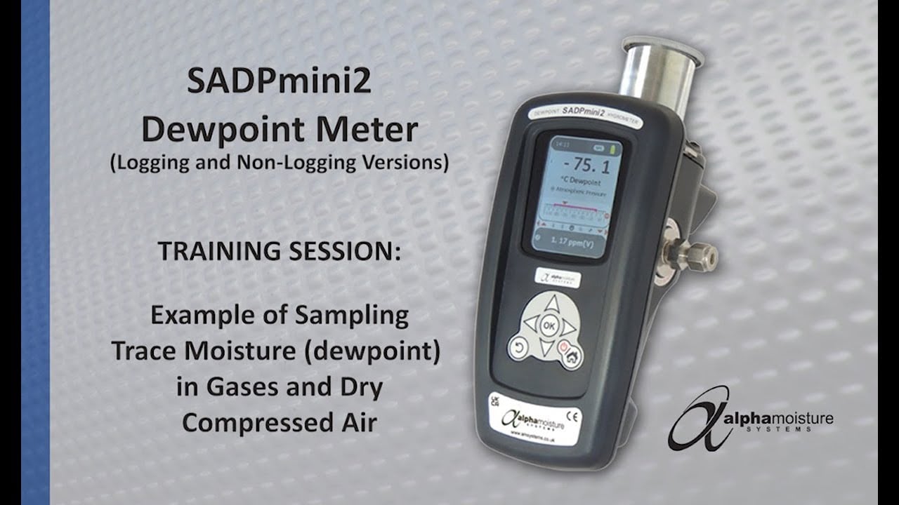 SADPmini2 Dewpoint Meter | Example Of Sampling | Training Session 1b