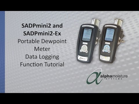 SADPmini2-Ex Dewpoint Meter Data Logging Tutorial